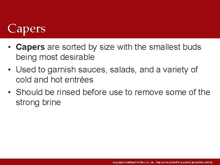 Capers • Capers are sorted by size with the smallest buds being most desirable Capers • Capers are sorted by size with the smallest buds being most desirable