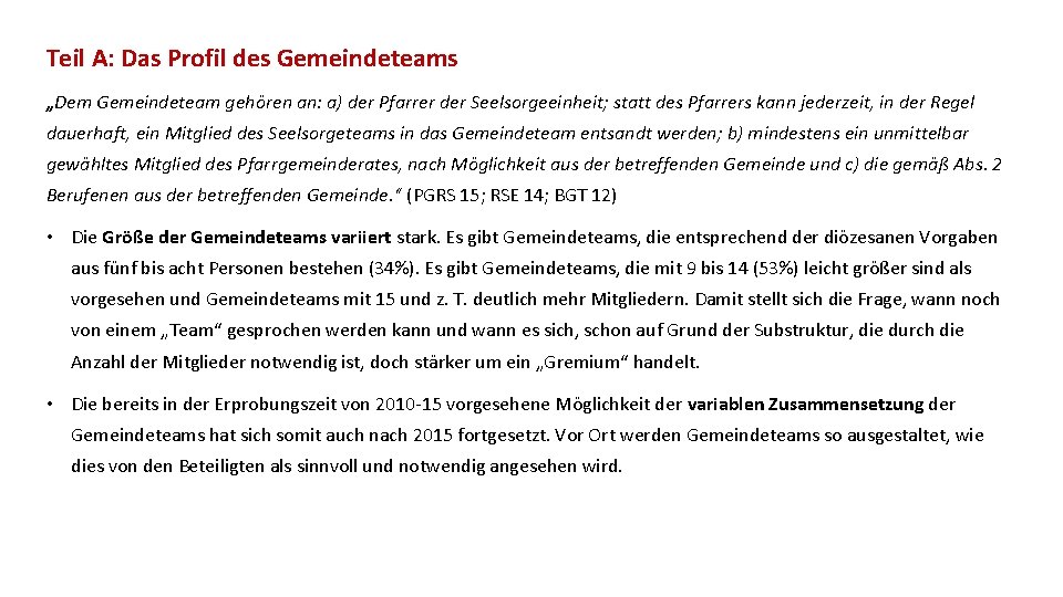 Teil A: Das Profil des Gemeindeteams „Dem Gemeindeteam gehören an: a) der Pfarrer der