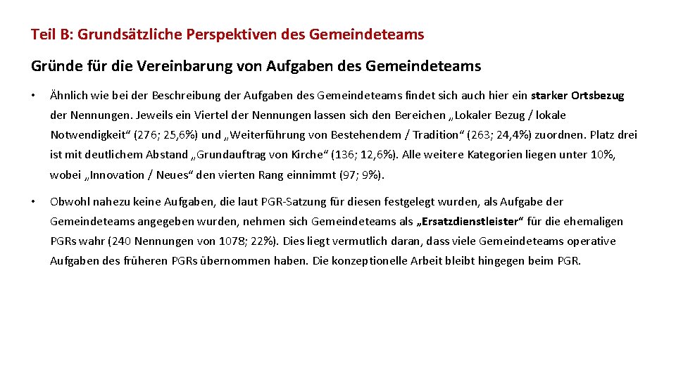 Teil B: Grundsätzliche Perspektiven des Gemeindeteams Gründe für die Vereinbarung von Aufgaben des Gemeindeteams