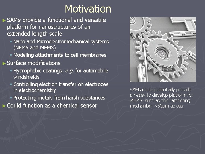 Motivation ► SAMs provide a functional and versatile platform for nanostructures of an extended