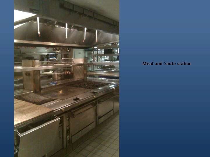 Meat and Saute station 