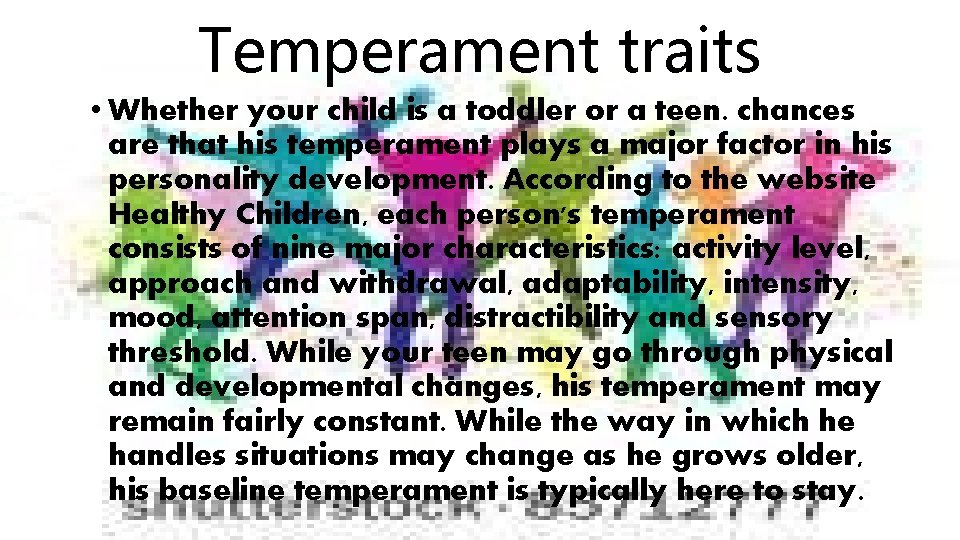 Temperament traits • Whether your child is a toddler or a teen. chances are