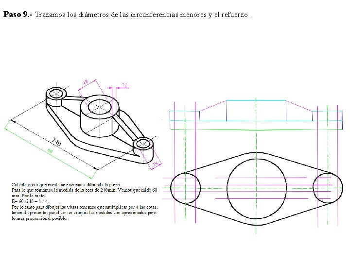 Paso 9. - Trazamos los diámetros de las circunferencias menores y el refuerzo. 