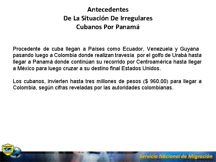 Antecedentes De La Situación De Irregulares Cubanos Por Panamá Procedente de cuba llegan a