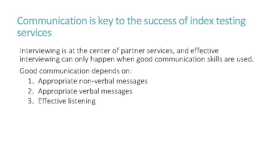 Communication is key to the success of index testing services Interviewing is at the