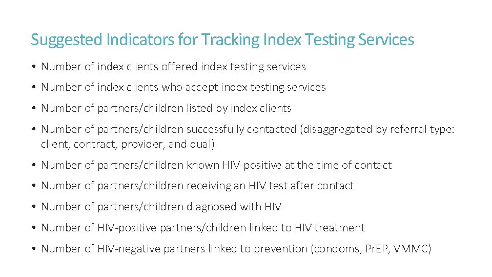 Suggested Indicators for Tracking Index Testing Services • Number of index clients offered index