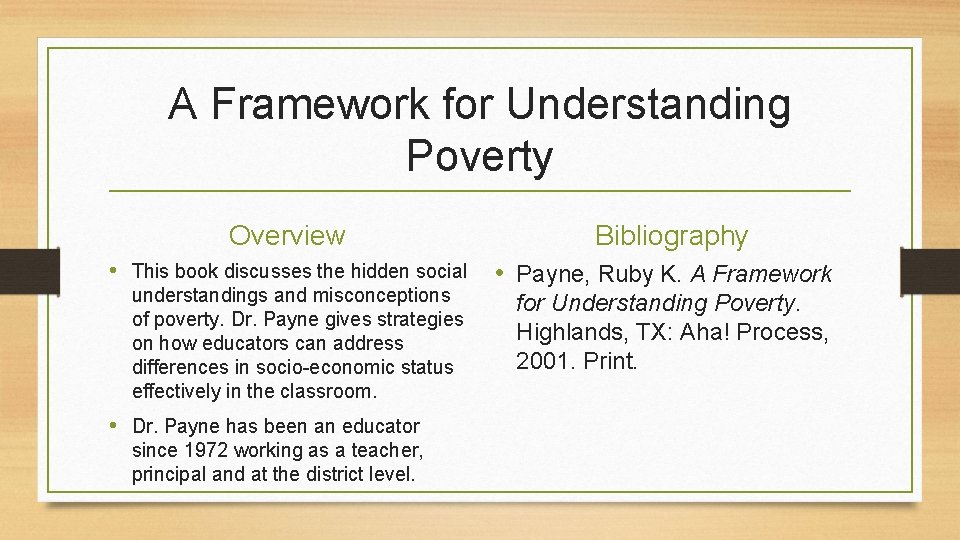 A Framework for Understanding Poverty Overview • This book discusses the hidden social understandings