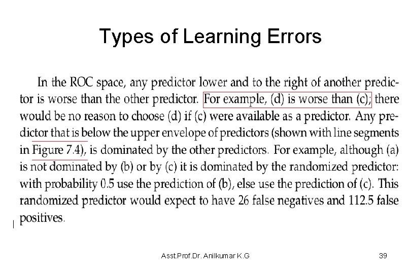 Types of Learning Errors Asst. Prof. Dr. Anilkumar K. G 39 