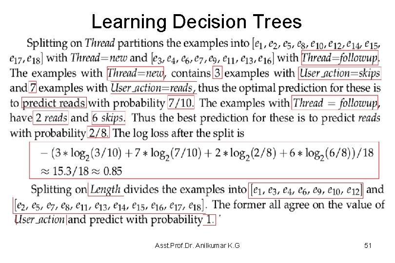 Learning Decision Trees Asst. Prof. Dr. Anilkumar K. G 51 