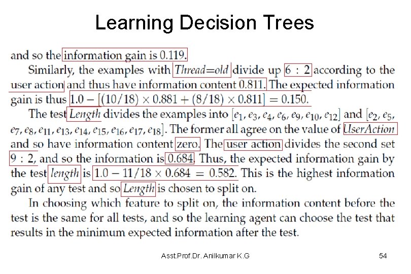 Learning Decision Trees Asst. Prof. Dr. Anilkumar K. G 54 
