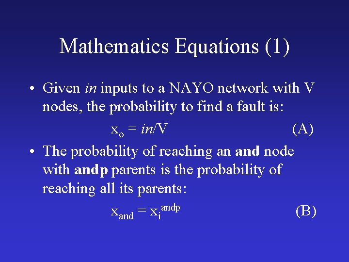 Mathematics Equations (1) • Given in inputs to a NAYO network with V nodes,