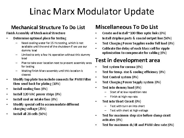 Linac Marx Modulator Update Mechanical Structure To Do List Finish Assembly of Mechanical Structure
