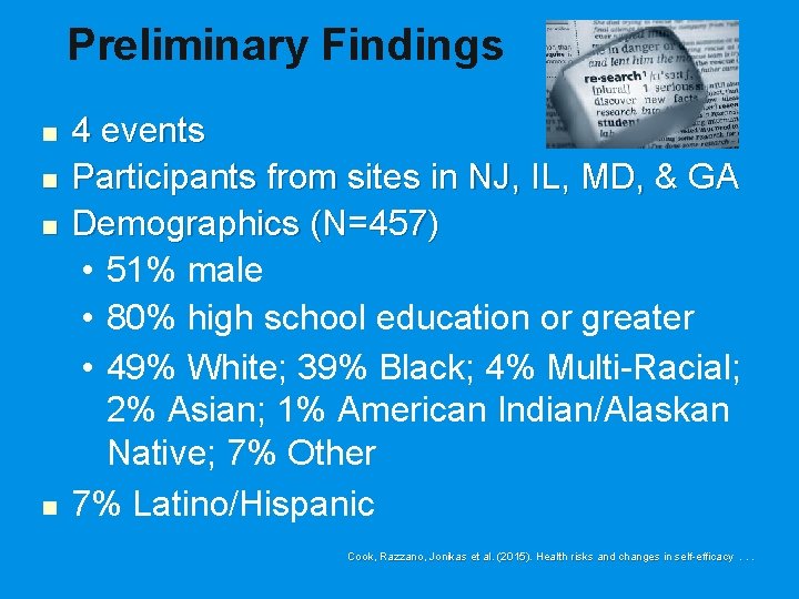 Preliminary Findings n n 4 events Participants from sites in NJ, IL, MD, &