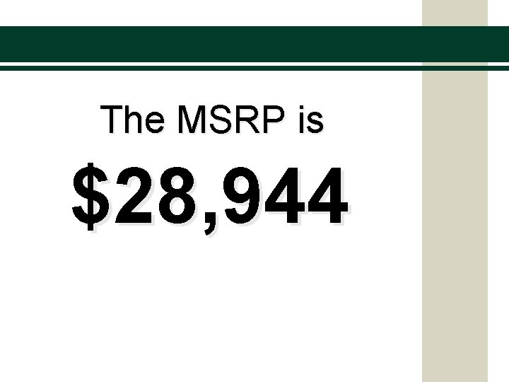 The MSRP is $28, 944 