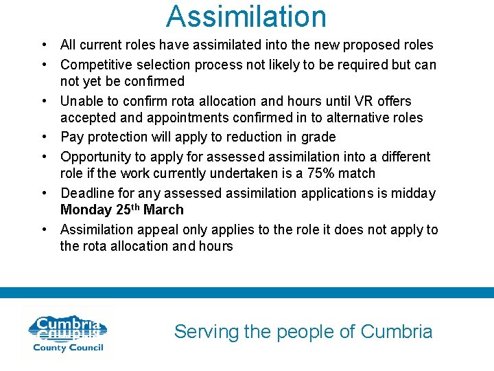 Assimilation • All current roles have assimilated into the new proposed roles • Competitive
