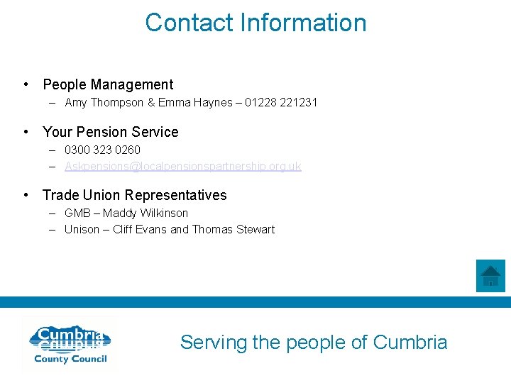 Contact Information • People Management – Amy Thompson & Emma Haynes – 01228 221231