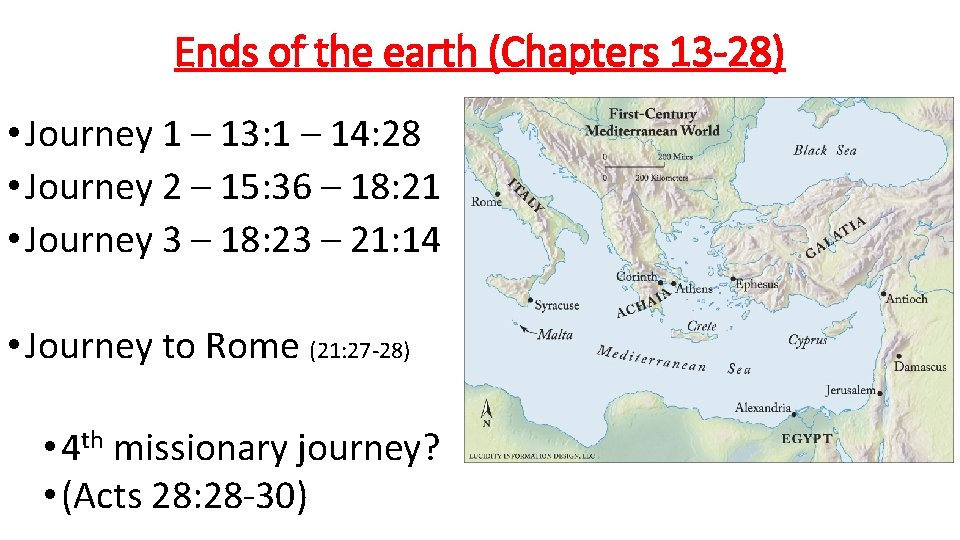 Ends of the earth (Chapters 13 -28) • Journey 1 – 13: 1 –