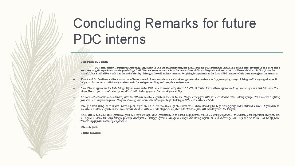 Concluding Remarks for future PDC interns – Dear Future PDC Intern, – First and