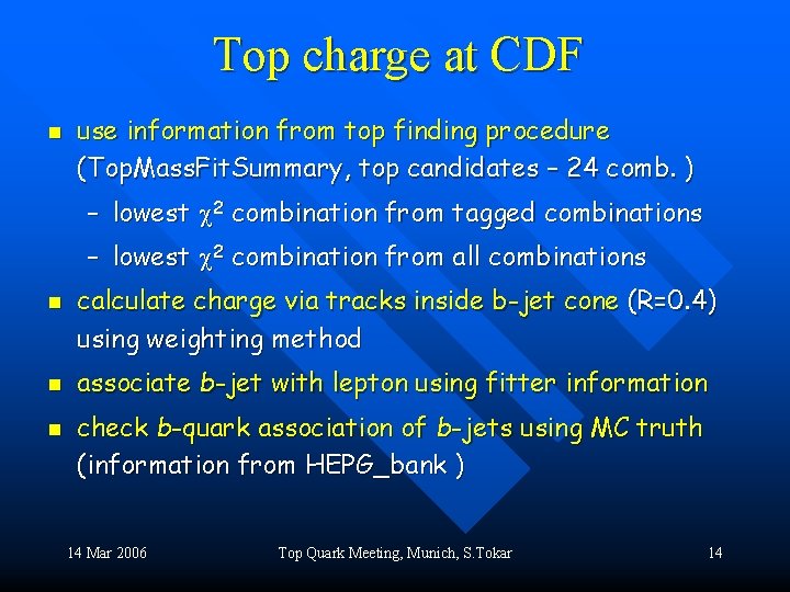Top charge at CDF n use information from top finding procedure (Top. Mass. Fit.