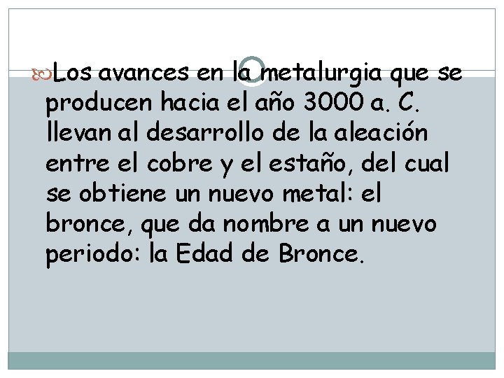  Los avances en la metalurgia que se producen hacia el año 3000 a.