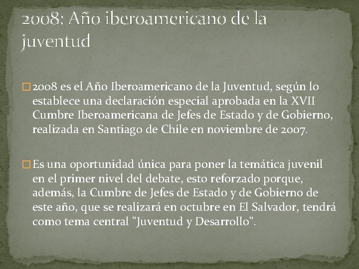 2008: Año iberoamericano de la juventud � 2008 es el Año Iberoamericano de la