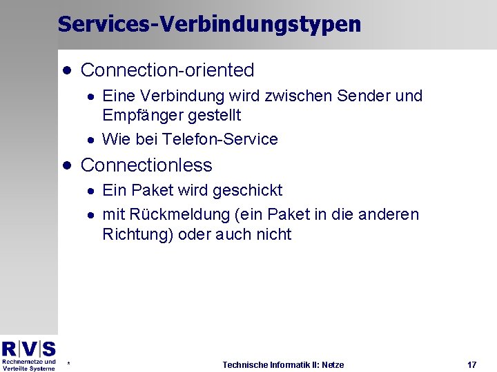 Services-Verbindungstypen · Connection-oriented · Eine Verbindung wird zwischen Sender und Empfänger gestellt · Wie