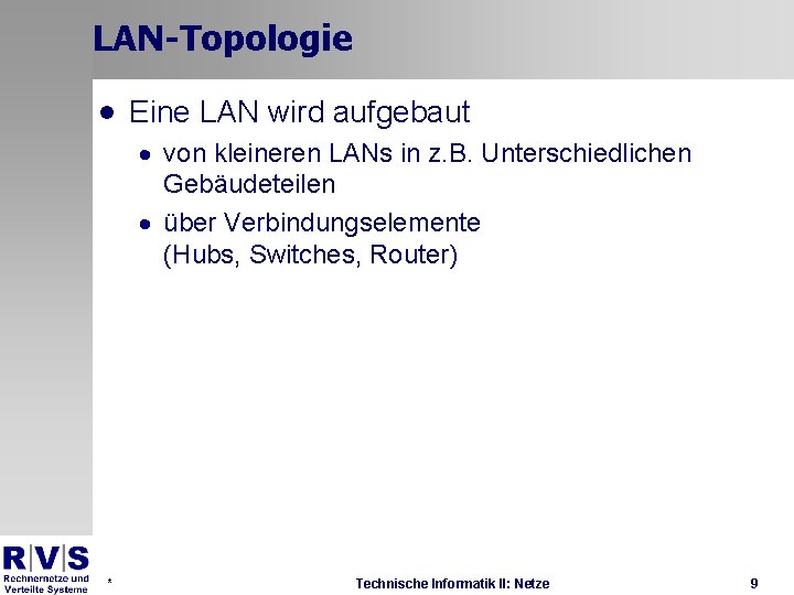 LAN-Topologie · Eine LAN wird aufgebaut · von kleineren LANs in z. B. Unterschiedlichen