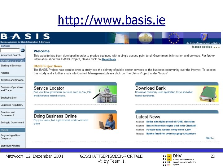 http: //www. basis. ie Mittwoch, 12. Dezember 2001 GESCHÄFTSEPISODEN-PORTALE © by Team 1 20