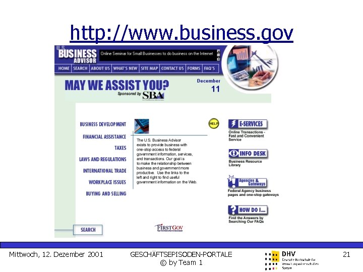 http: //www. business. gov Mittwoch, 12. Dezember 2001 GESCHÄFTSEPISODEN-PORTALE © by Team 1 21