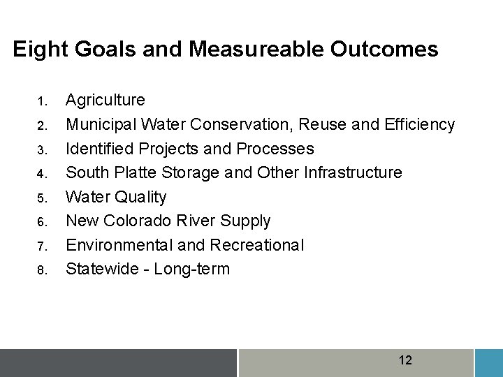 Eight Goals and Measureable Outcomes 1. 2. 3. 4. 5. 6. 7. 8. Agriculture