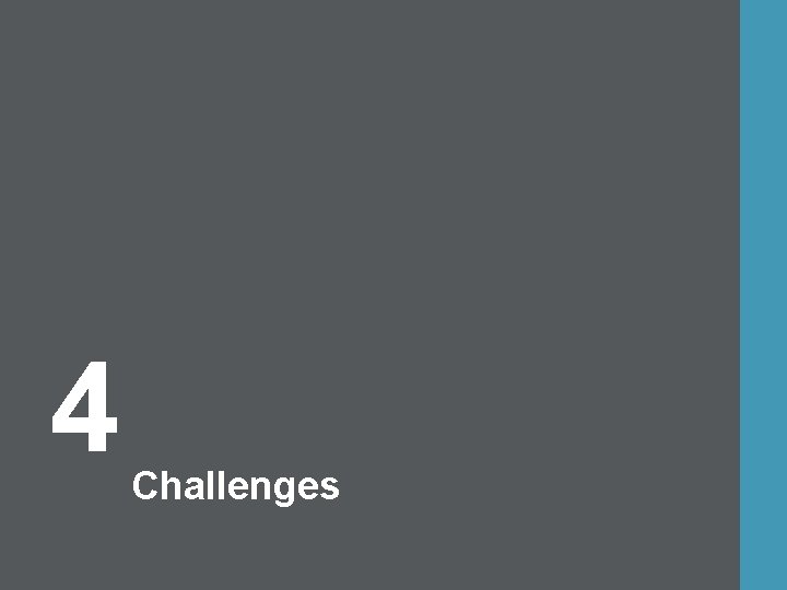 4 Challenges 