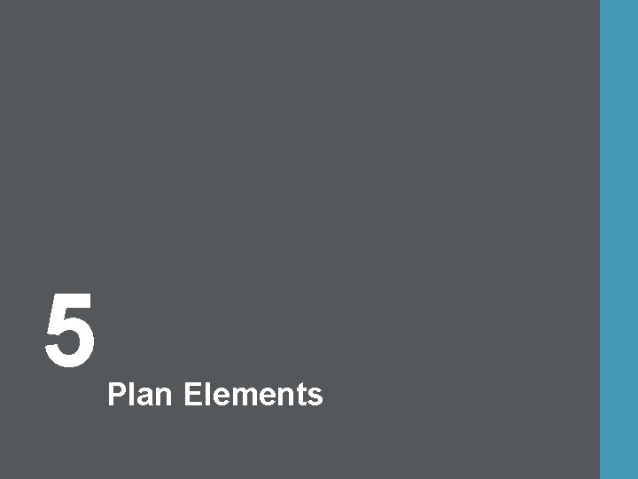 5 Plan Elements 