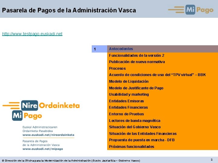 Pasarela de Pagos de la Administración Vasca http: //www. testpago. euskadi. net 1 Antecedentes