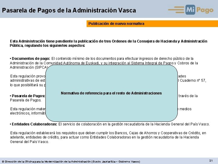 Pasarela de Pagos de la Administración Vasca Publicación de nueva normativa Esta Administración tiene