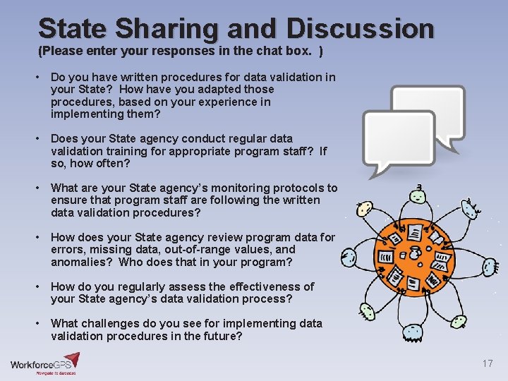 State Sharing and Discussion (Please enter your responses in the chat box. ) •