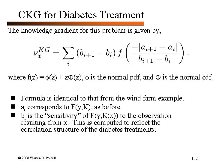 CKG for Diabetes Treatment The knowledge gradient for this problem is given by, where