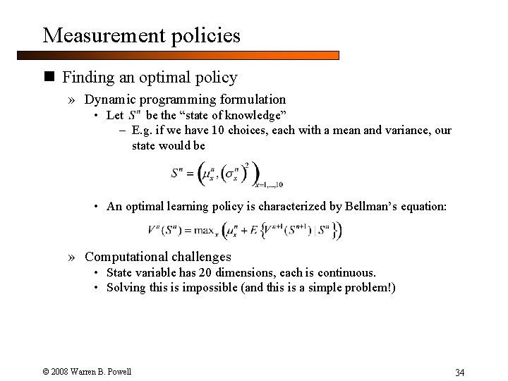 Measurement policies n Finding an optimal policy » Dynamic programming formulation • Let be