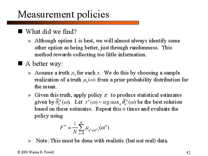 Measurement policies n What did we find? » Although option 1 is best, we
