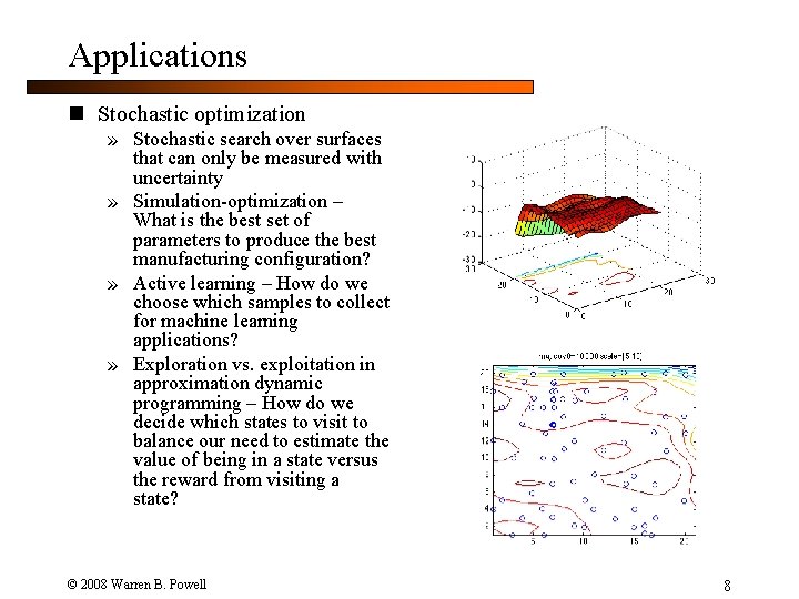 Applications n Stochastic optimization » Stochastic search over surfaces that can only be measured