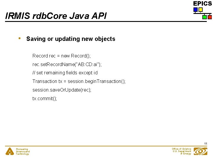 IRMIS rdb. Core Java API • Saving or updating new objects Record rec =