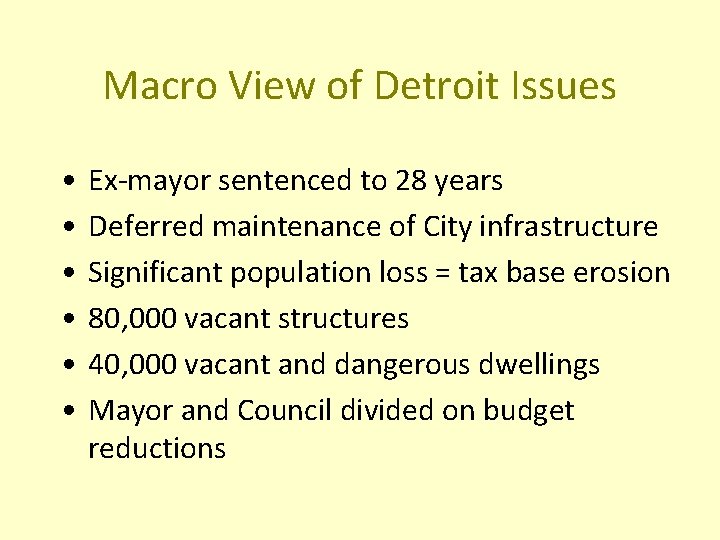 Macro View of Detroit Issues • • • Ex-mayor sentenced to 28 years Deferred