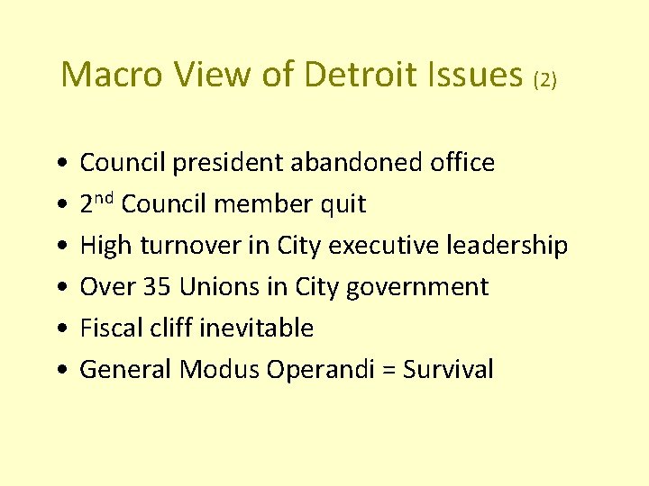 Macro View of Detroit Issues (2) • • • Council president abandoned office 2