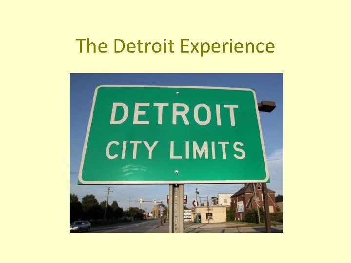 The Detroit Experience 