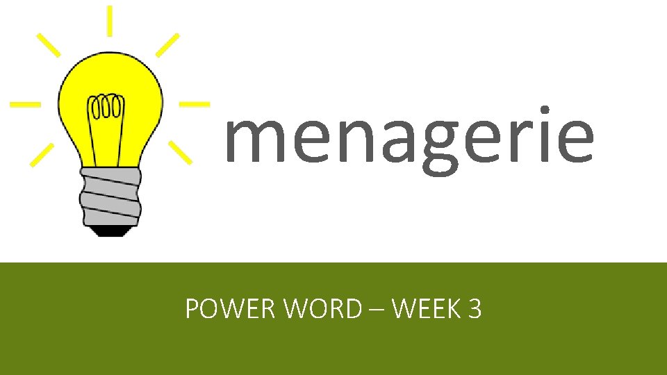 menagerie POWER WORD – WEEK 3 
