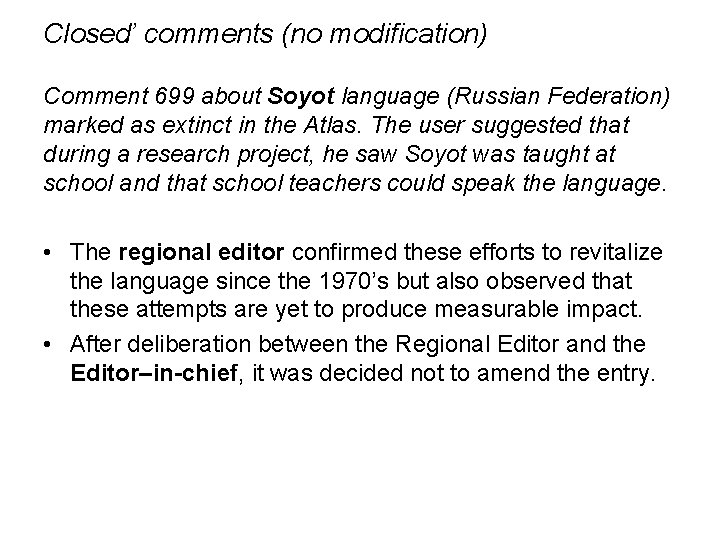 Closed’ comments (no modification) Comment 699 about Soyot language (Russian Federation) marked as extinct