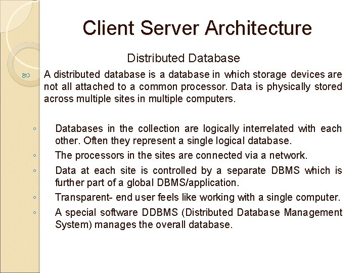 Client Server Architecture Distributed Database A distributed database is a database in which storage Client Server Architecture Distributed Database A distributed database is a database in which storage