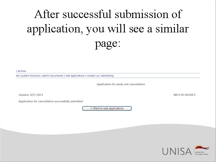 After successful submission of application, you will see a similar page: 