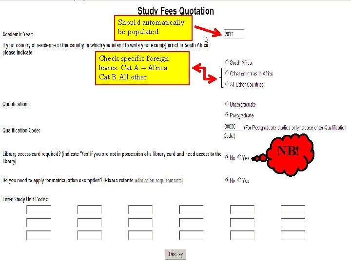 Should automatically be populated Check specific foreign levies. Cat A = Africa Cat B