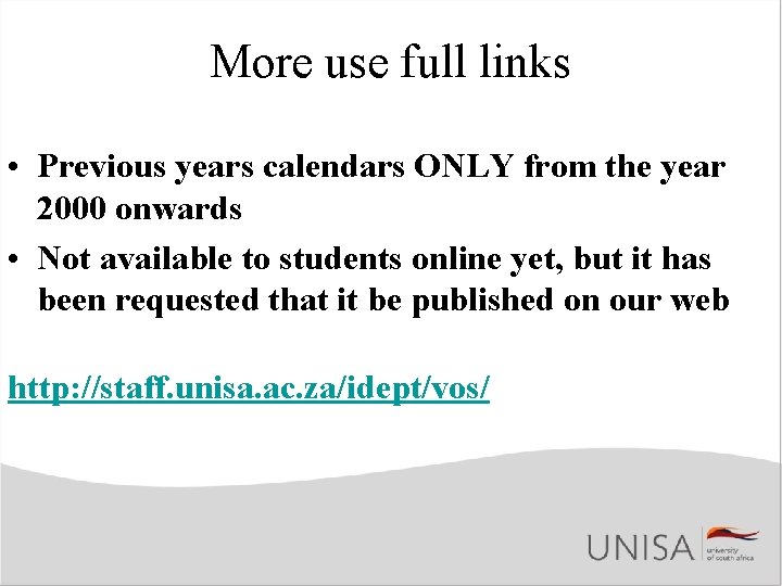 More use full links • Previous years calendars ONLY from the year 2000 onwards