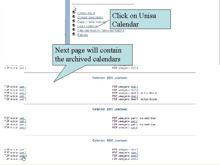 Click on Unisa Calendar Next page will contain the archived calendars 